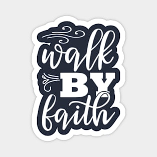 Walk By Faith Magnet