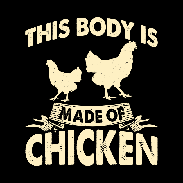 This Body Is Made Of Chicken T Shirt For Women Men by Xamgi