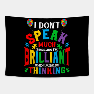 I don't speak much because i am busy thinking Autism Awareness Gift for Birthday, Mother's Day, Thanksgiving, Christmas Tapestry