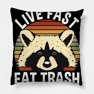 Live Fast Eat Trash Pillow