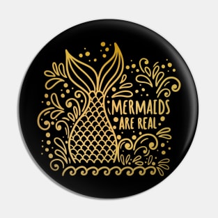 Mermaids are real gold Pin