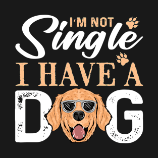 I'm Not Single I Have A Dog Puppy Lover Dog Paws T-Shirt