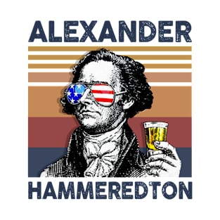 Alexander Hammeredton US Drinking 4th Of July Vintage Shirt Independence Day American T-Shirt T-Shirt