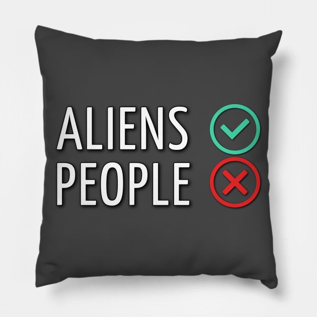 Aliens Yes, People No Pillow by Dead Is Not The End