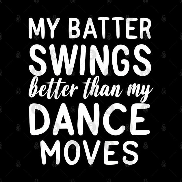 Batter swings better than my dance moves by NomiCrafts