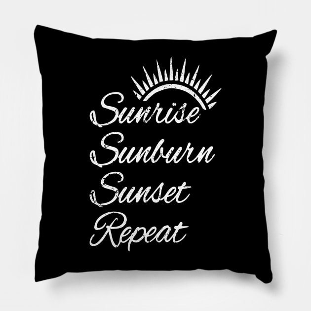 Sunrise Sunburn Sunset Repeat Summer Vacation Tourist Sun Pillow by ZimBom Designer