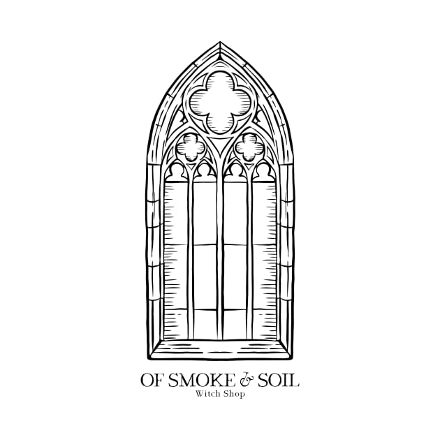 Cathedral Window - Of Smoke & Soil by Of Smoke & Soil