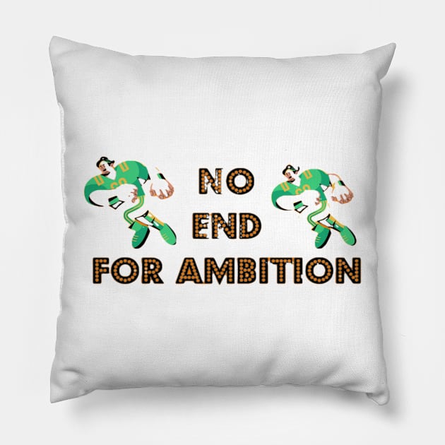 No End ambition Pillow by Ambition ,Art