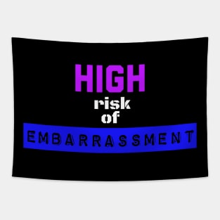 High Risk of Embarrassment Tapestry