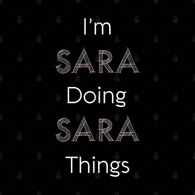 Im Sara Doing Sara Things Personalized Name Gift Woman Girl Pink by Shirtsurf