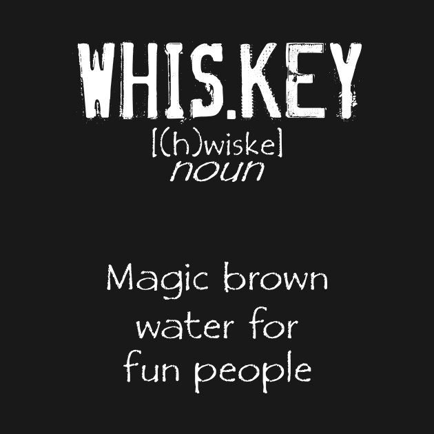 Whiskey Definition Alcoholic Beverage Drinking by Funnyawesomedesigns