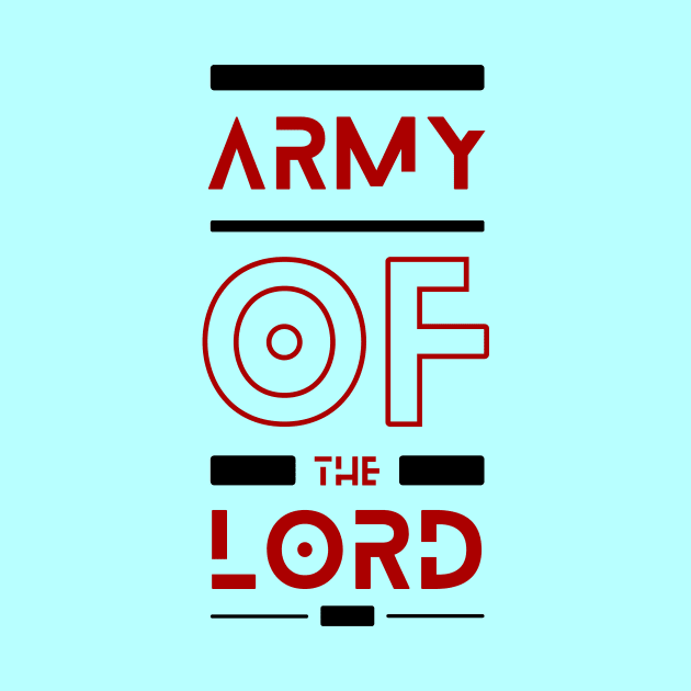 Army Of the Lord | Christian by All Things Gospel