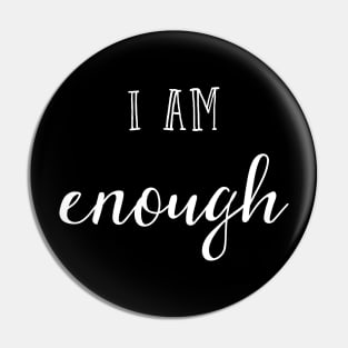 I am enough Pin