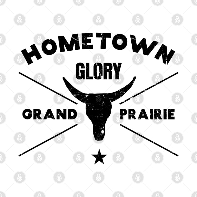 Grand Prairie Texas Hometown Glory by shirtonaut