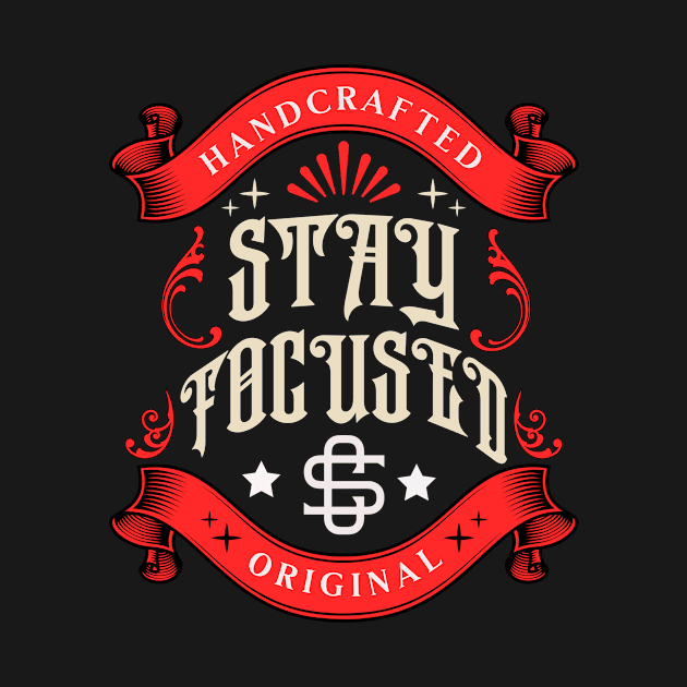 Stay focused edition. by The Cavolii shoppe