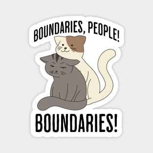 Boundaries, People! Boundaries! funny introvert sarcastic design Magnet