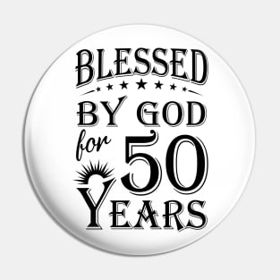 Blessed By God For 50 Years Pin