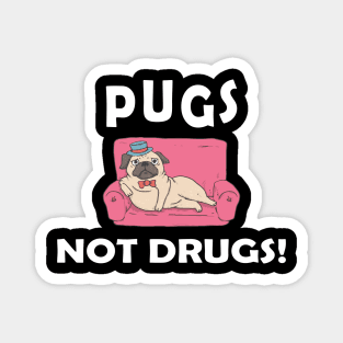 Pug - Pugs not drugs Magnet