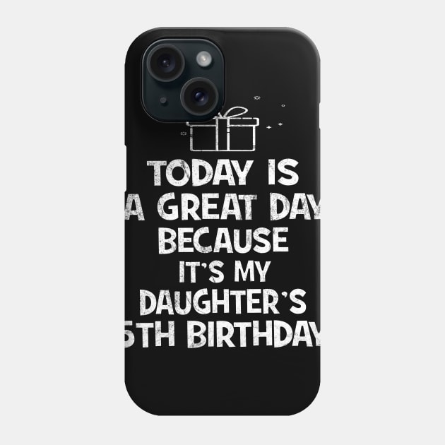 Keep Calm It's My Daughter 5th Birhday girl 5 years old gift Phone Case by Grabitees
