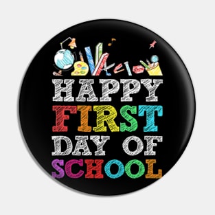 Happy First Day of School Shirt for Teachers and Student Pin