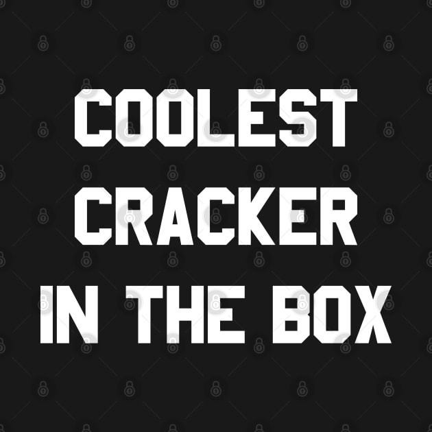 Coolest Cracker In The Box by Flippin' Sweet Gear