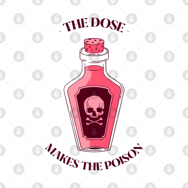 the dose makes the poison by hunnydoll