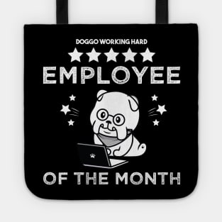 Work From Home Employee Of The Month Cute Dog Cool Dog Working Hard Retro Vintage Quarantined Funny Gift for Mom Dad Man Woman Sister Brother. Tote