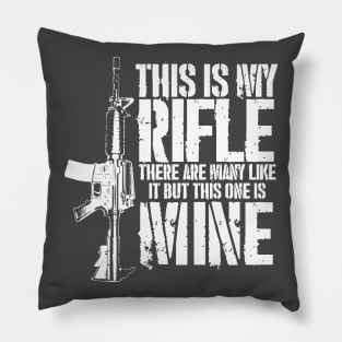 THIS IS MY RIFLE - M4/AR15 (white text version) Pillow