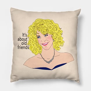 It's about old friends Pillow