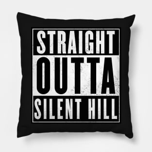 Straight outta Silent hill Pillow