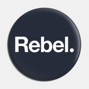 Rebel. Pin