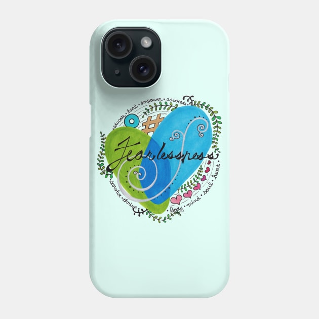 Fearlessness Phone Case by colleen.rose.art