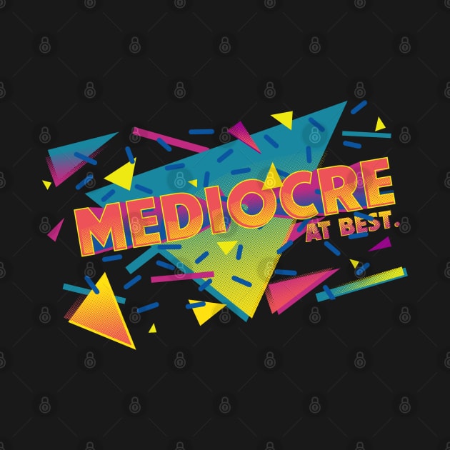 Mediocre at it's Best by zerobriant