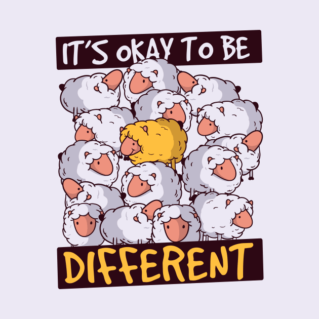 It's Okay to Be Different by SLAG_Creative