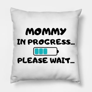 Mommy in Progress Pillow