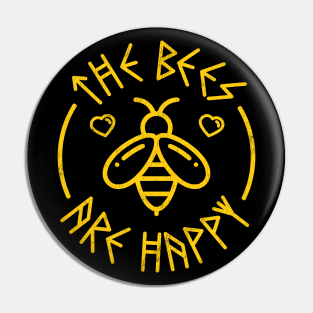 The Bees Are Happy Pin