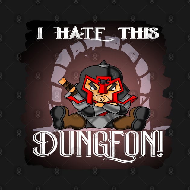 Funny I Hate This Dungeon Fantasy RPG Gaming Design by threadshark