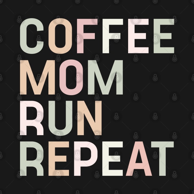 Coffee Mom Run Repeat Running Gift for Women by TeeTypo