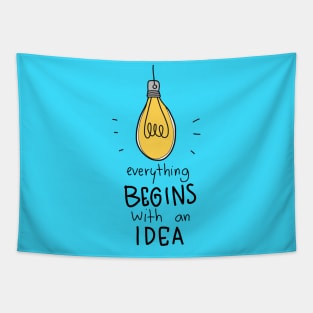 Everything Begins With An Idea - Positive Inspiration Quote Tapestry