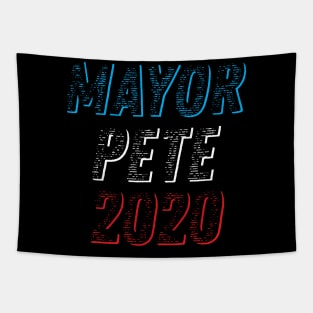 Mayor Pete 2020 Buttigieg for President, Pete for America in this presidential race Tapestry