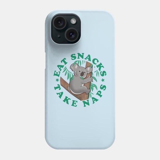 Eat Snacks Take Naps Koala Phone Case by SusanaDesigns