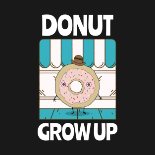 Donut Grow Up Donut Resist Donut Judge Cute Donut Economics T-Shirt