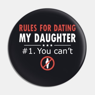 Rules For Dating My Daughter T Shirts 2 Pin