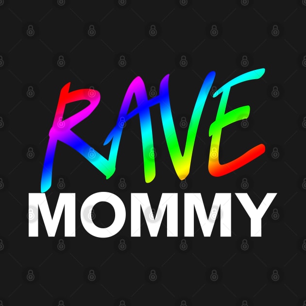 Rave Mommy by BIGUP