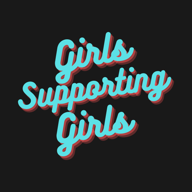 Blue Girls Supporting Girls by Just In Tee Shirts