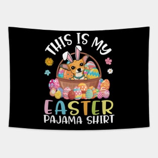 Chihuahua Dog With Eggs Basket This Is My Easter Pajama Tapestry