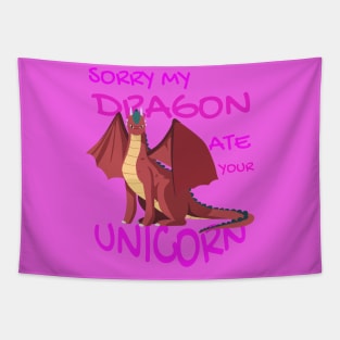 Sorry My Dragon Ate Your Unicorn Tapestry