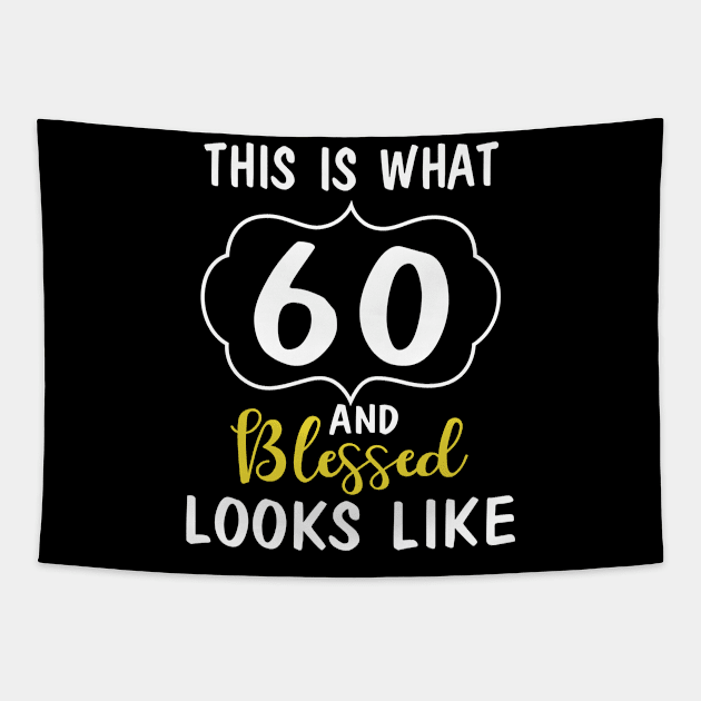 Born In 1960 This Is What 60 Years And Blessed Looks Like Happy Birthday To Me You Tapestry by bakhanh123