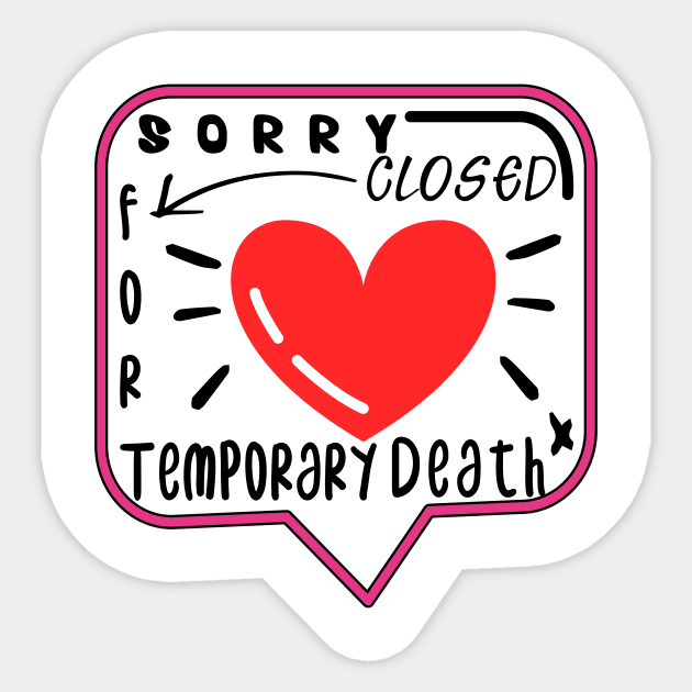Temporary death Emotionally Unavailable Sticker TeePublic Temporary death Emotionally Unavailable Sticker TeePublic