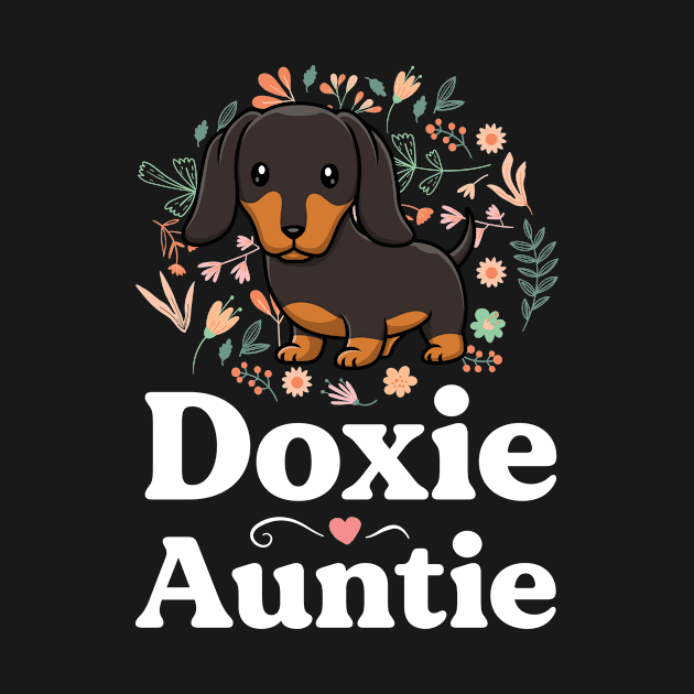 Doxie Auntie Floral Dachshund Shirt Dog Lover Aunt by 14thFloorApparel